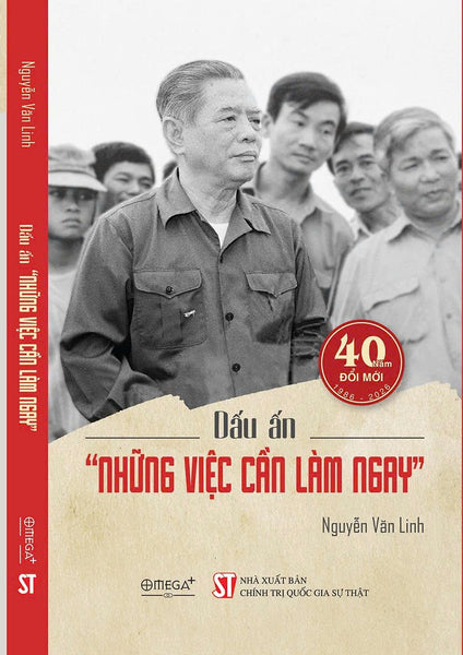 Dấu Ấn “Những Việc Cần Làm Ngay” - Nguyễn Văn Linh – Omega Plus