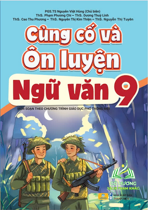 Sách - Củng Cố Và Ôn Luyện Ngữ Văn 9 - Biên Soạn Theo Chương Trình Gdpt Mới - Ndbooks