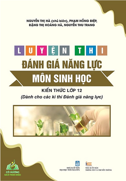 Sách - Luyện Thi Đánh Giá Năng Lực Môn Sinh Học -Kiến Thức Lớp 12 ( Dành Cho Các Kì Thi Đánh Giá Năng Lực) #Huongbook