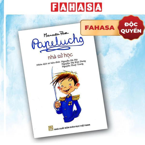 Sách - Papelucho - Tập 3 - Nhà Sử Học - Độc Quyền Fahasa