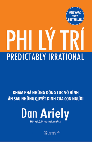 Phi Lý Trí - Tác Giả: Dan Ariely (Tái Bản)