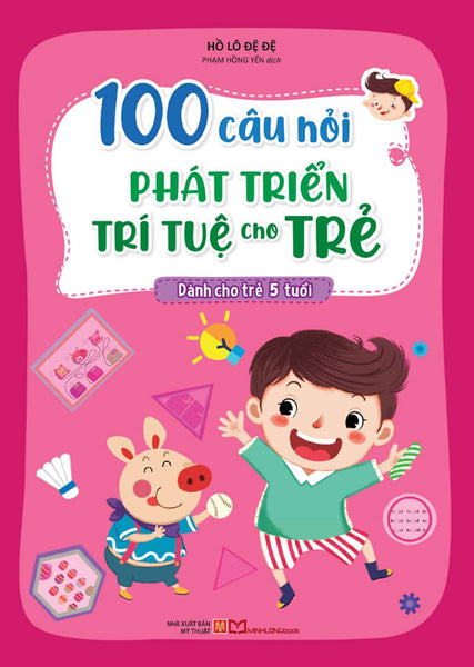 100 Câu Hỏi Phát Triển Trí Tuệ Cho Trẻ (Ml)