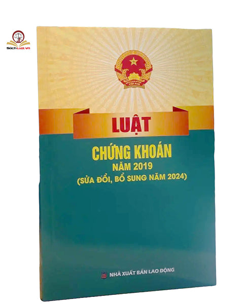 Luật Chứng Khoán Năm 2019 (Sửa Đổi, Bổ Sung Năm 2024)
