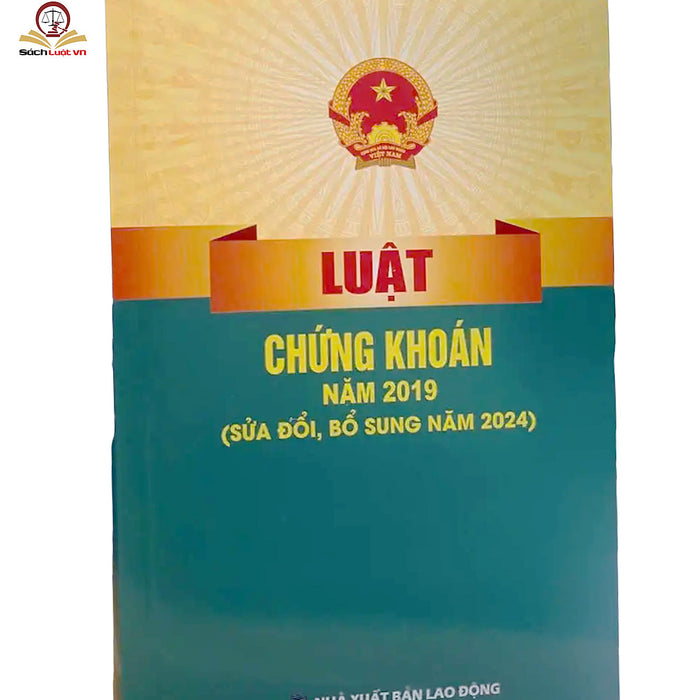 Luật Chứng Khoán Năm 2019 (Sửa Đổi, Bổ Sung Năm 2024)