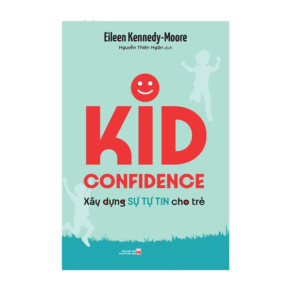 Kid Confidence: Xây Dựng Sự Tự Tin Cho Trẻ