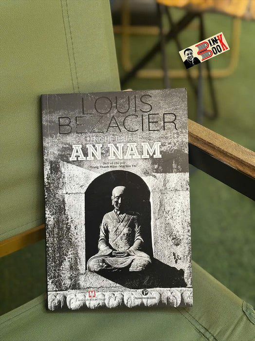 Nghệ Thuật An Nam – Louis Bezacier – Trang Thanh Hiền, Mai Yên Thi Dịch – Sách Miền Trung