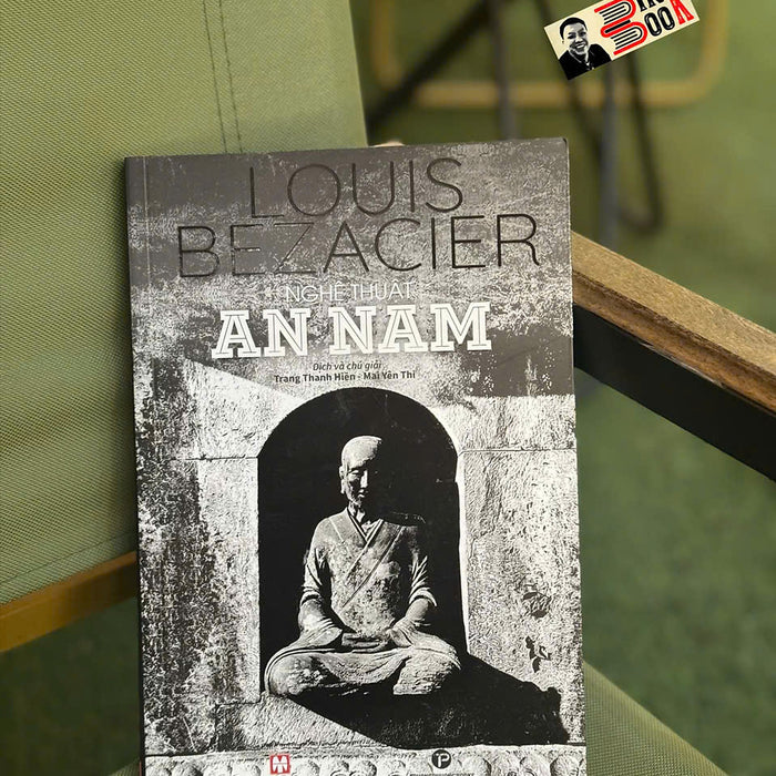 Nghệ Thuật An Nam – Louis Bezacier – Trang Thanh Hiền, Mai Yên Thi Dịch – Sách Miền Trung