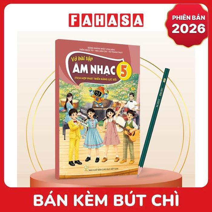 Sách Giáo Khoa Vở Bài Tập Âm Nhạc 5 (Tích Hợp Phát Triển Năng Lực Số) (Phiên Bản 2026) - Kèm Bút Chì