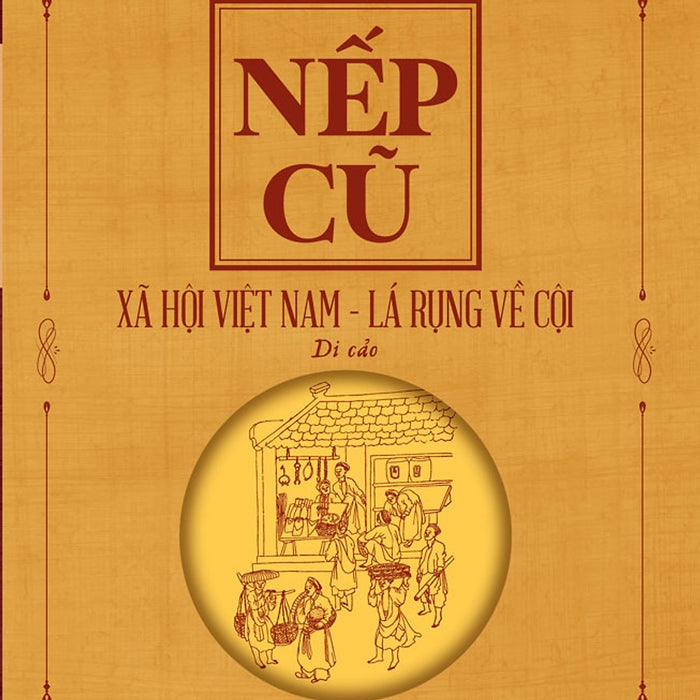 Nếp Cũ - Xã Hội Việt Nam - Lá Rụng Về Cội