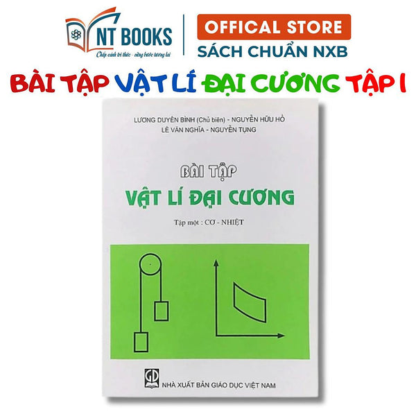 Sách - Bài Tập Vật Lý Đại Cương Cơ Nhiệt Tập 1 - Nxb Giáo Dục - Hv