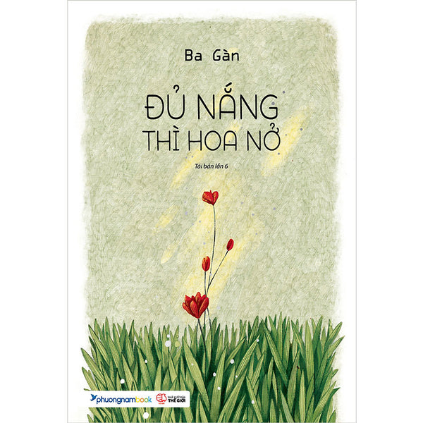 Đủ Nắng Thì Hoa Nở (Tái Bản Năm 2025)