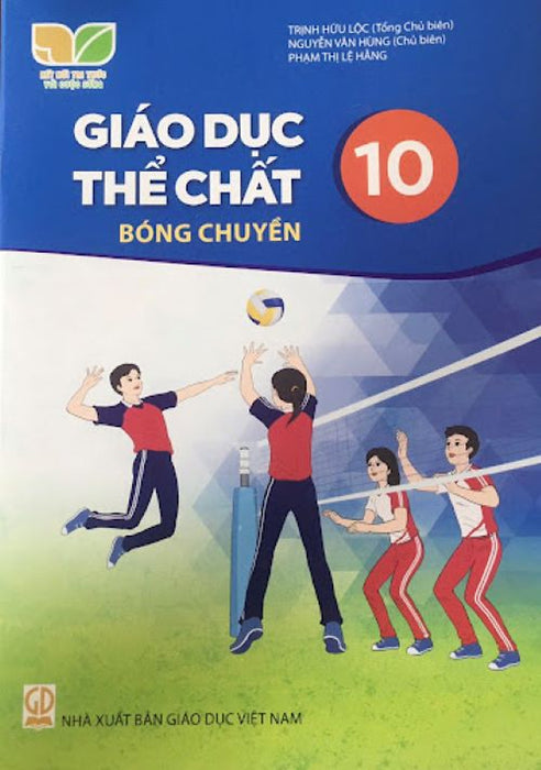 Sách Giáo Khoa Giáo Dục Thể Chất 10- Bóng Chuyền- Kết Nối Tri Thức Với Cuộc Sống