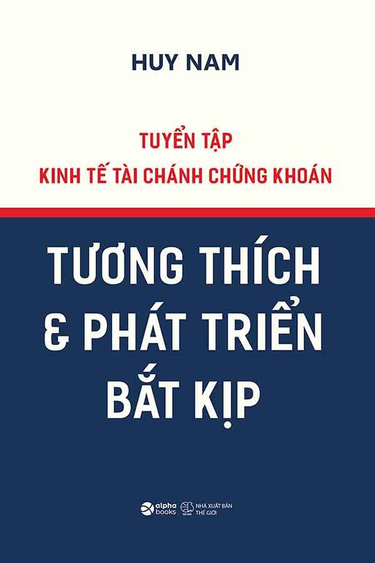 TuyểN TậP Kinh Tế TàI CháNh ChứNg KhoáN: Tương ThíCh Và PháT TriểN BắT KịP