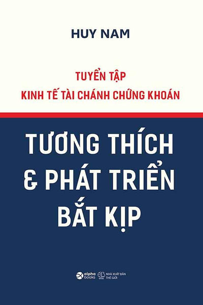 TuyểN TậP Kinh Tế TàI CháNh ChứNg KhoáN: Tương ThíCh Và PháT TriểN BắT KịP