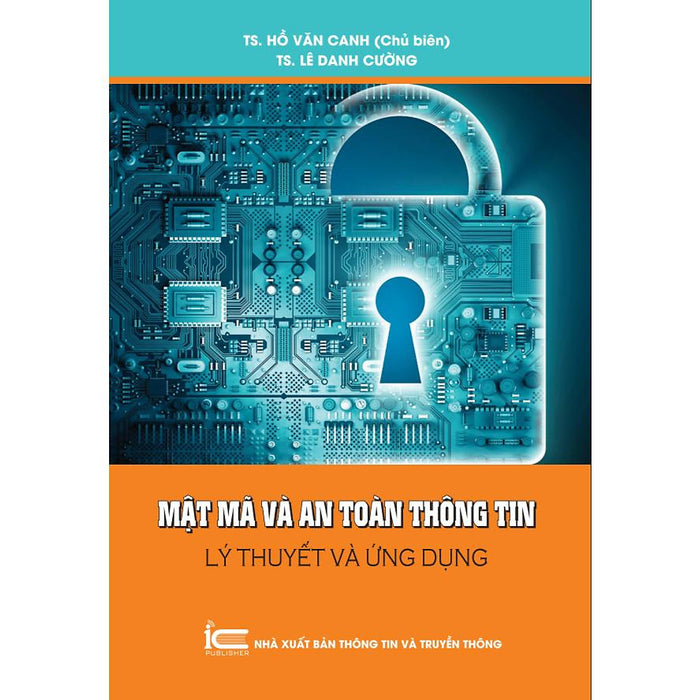Mật Mã Và An Toàn Thông Tin - Lý Thuyết Và Ứng Dụng