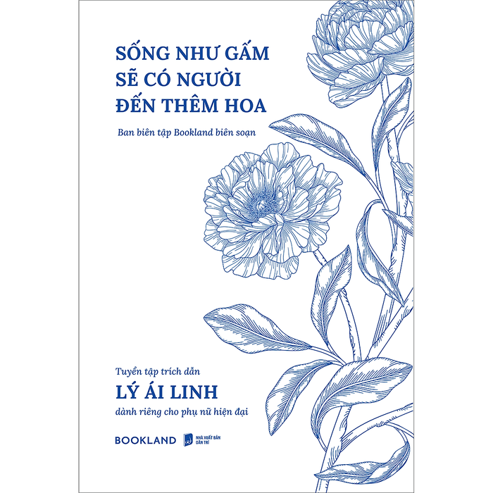 Sống Như Gấm Sẽ Có Người Đến Thêm Hoa