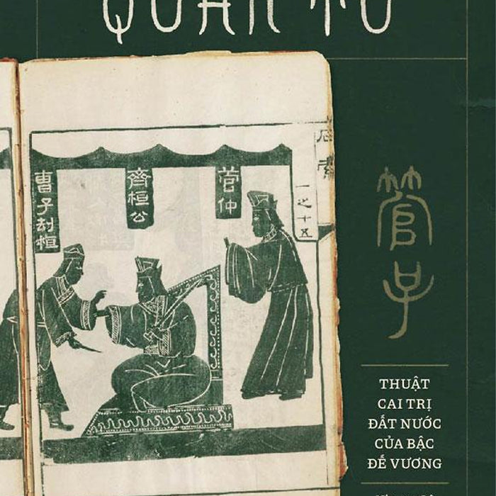 Quản Tử - Thuật Cai Trị Đất Nước Của Bậc Đế Vương