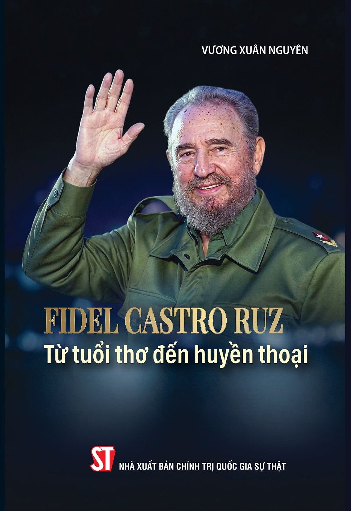 Fidel Castro Ruz - Từ Tuổi Thơ Đến Huyền Thoại