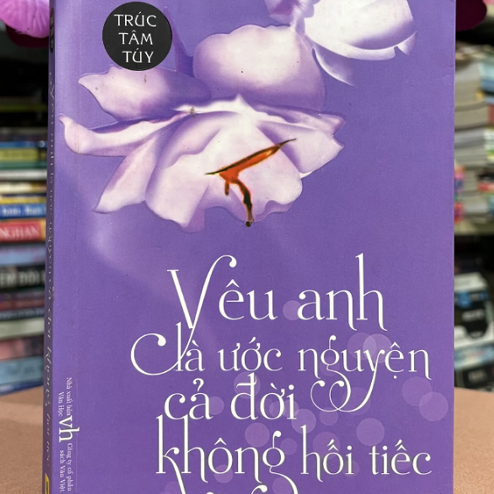 Yêu Anh Là Ước Nguyện Cả Đời Không Hối Tiếc