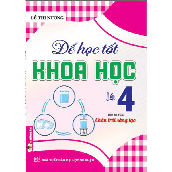 Để Học Tốt Khoa Học Lớp 4 (Bám Sát Sgk Chân Trời Sáng Tạo) (Ha-Mk)