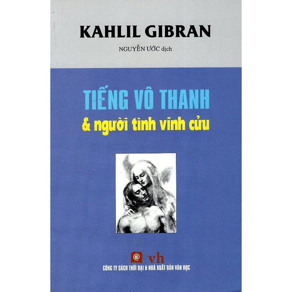 Sách - Tiếng Vô Thanh Và Người Tình Vĩnh Cửu  - Nxb Thời Đại