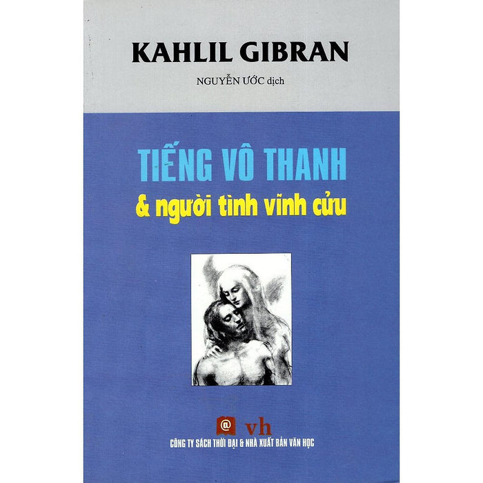 Sách - Tiếng Vô Thanh Và Người Tình Vĩnh Cửu  - Nxb Thời Đại