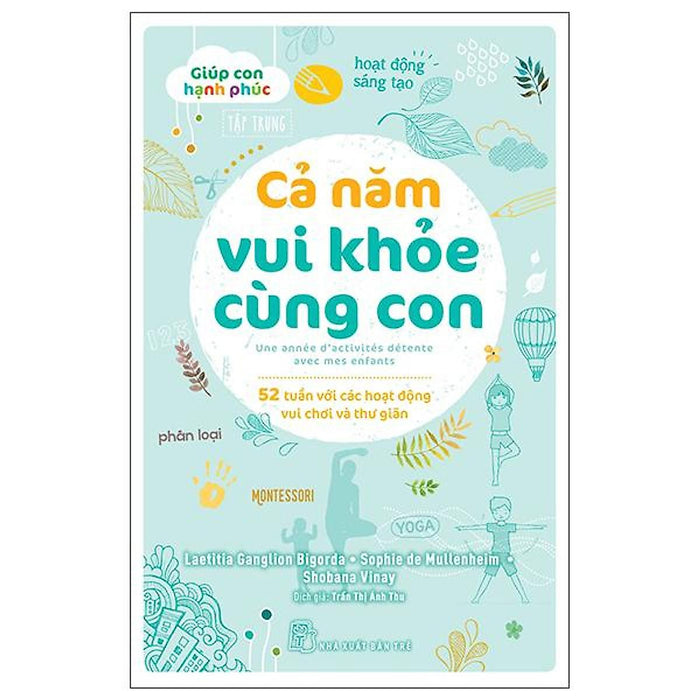 Giúp Con Hạnh Phúc - Cả Năm Vui Khỏe Cùng Con - 52 Tuần Với Các Hoạt Động Vui Chơi Và Thư Giãn