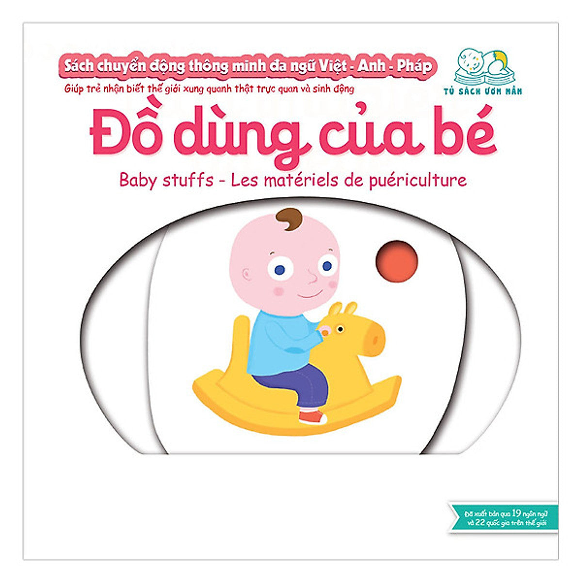 Sách Chuyển Động Thông Minh Đa Ngữ Việt - Anh - Pháp (Giúp Trẻ Nhận Biết Thế Giới Xung Quanh Thật Trực Quan Và Sinh Động)