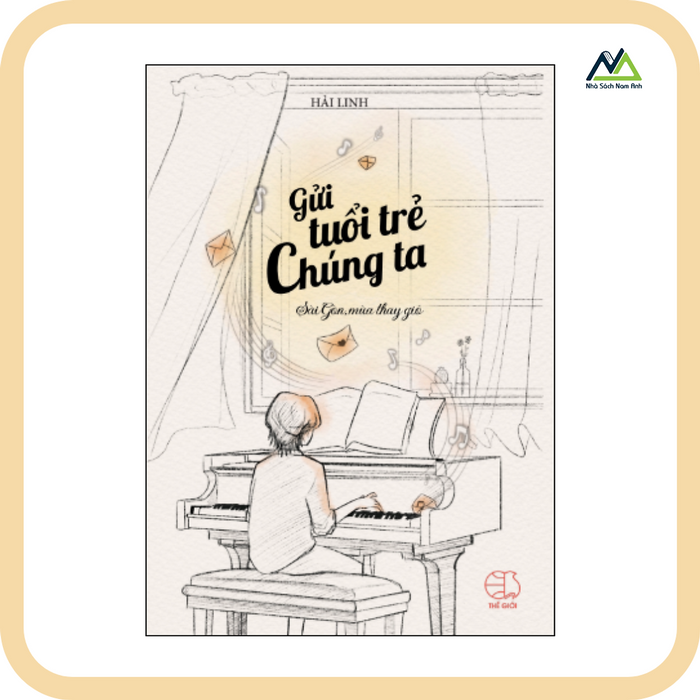 Sách - Gửi Tuổi Trẻ Chúng Ta - Tác Giả Hải Linh