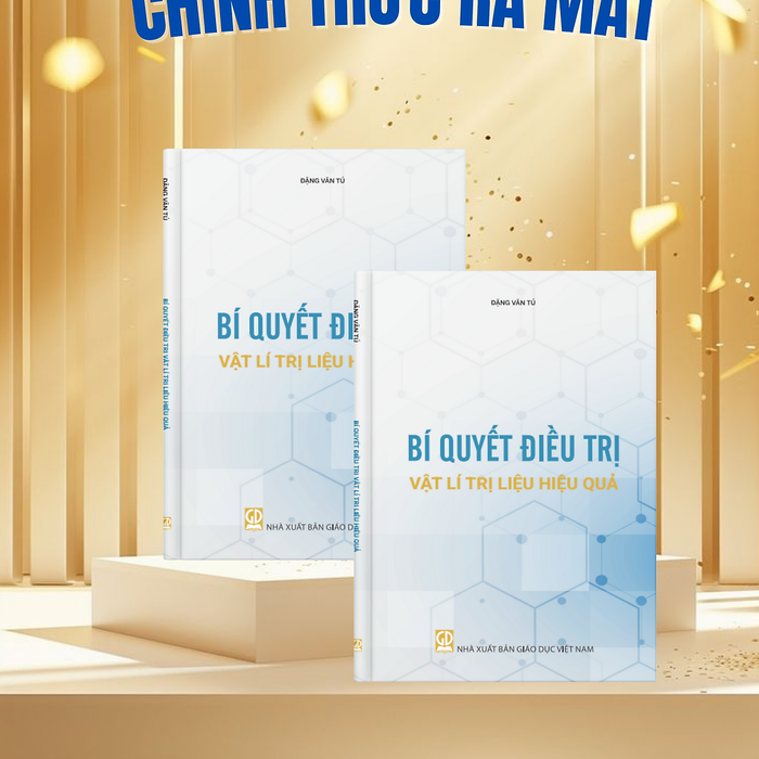 Sách - Bí Quyết Điều Trị Vật Lí Trị Liệu Hiệu Quả (Đặng Văn Tú)