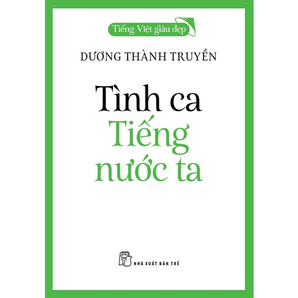 Sách Tình Ca Tiếng Nước Ta - Tiếng Việt Giàu Đẹp