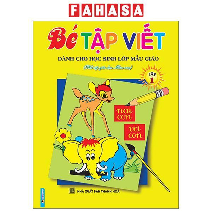 Sách - Bé Tập Viết - Tập 1 - Dành Cho Học Sinh Lớp Mẫu Giáo
