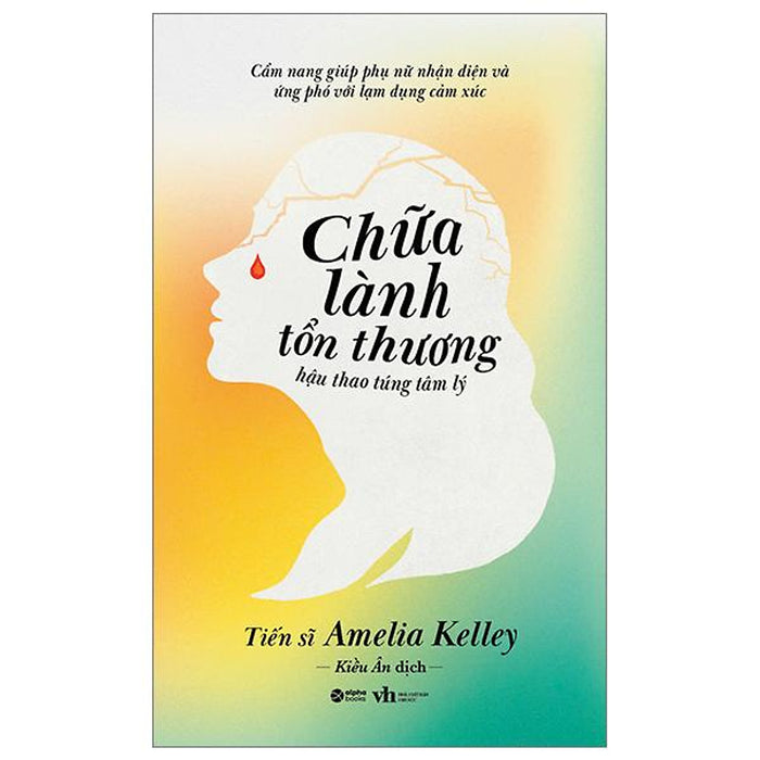 Chữa Lành Tổn Thương Hậu Thao Túng Tâm Lý - Bản Quyền