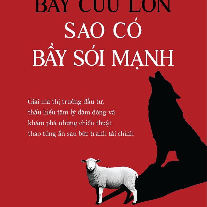 Không Có Bầy Cừu Lớn Sao Có Bầy Sói Mạnh