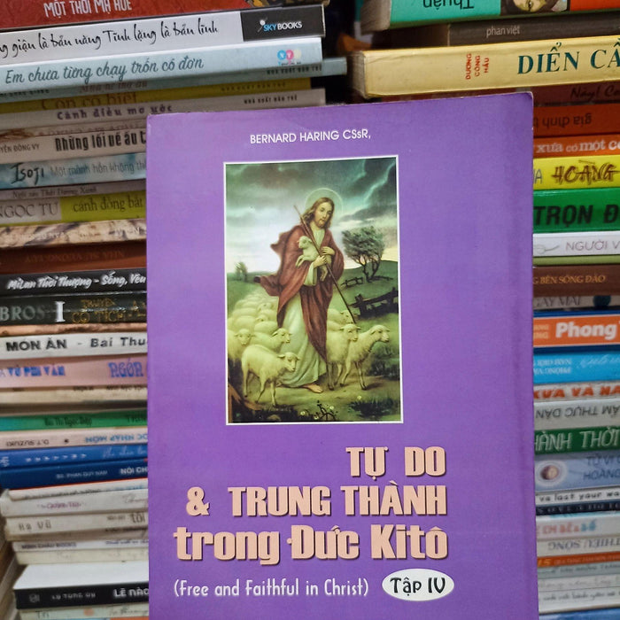 Tự Do & Trung Thành Trong Đức Kitô - Tập Iv