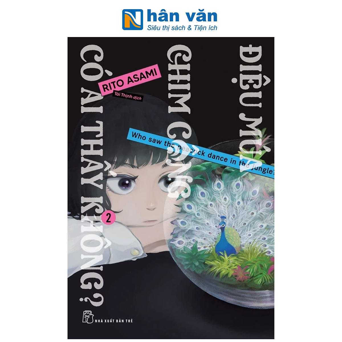 Truyện Tranh - Điệu Múa Chim Công Có Ai Thấy Không - Rito Asami - Tập 1 Đến Tập 4
