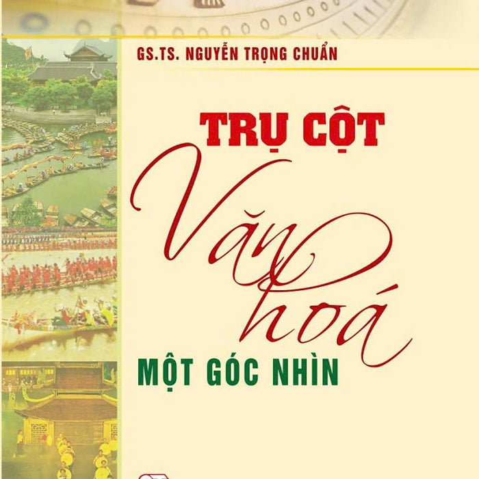 Trụ Cột Văn Hóa Một Góc Nhìn - Bản In 2024