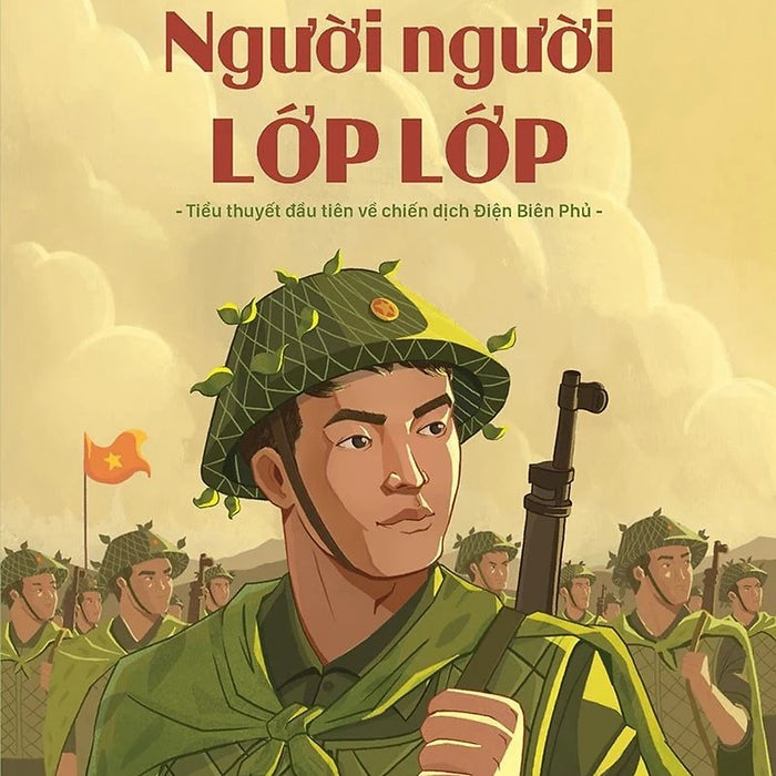 Sách - Kỉ Niệm 70 Năm Chiến Thắng Điện Biên Phủ - Người Người Lớp Lớp