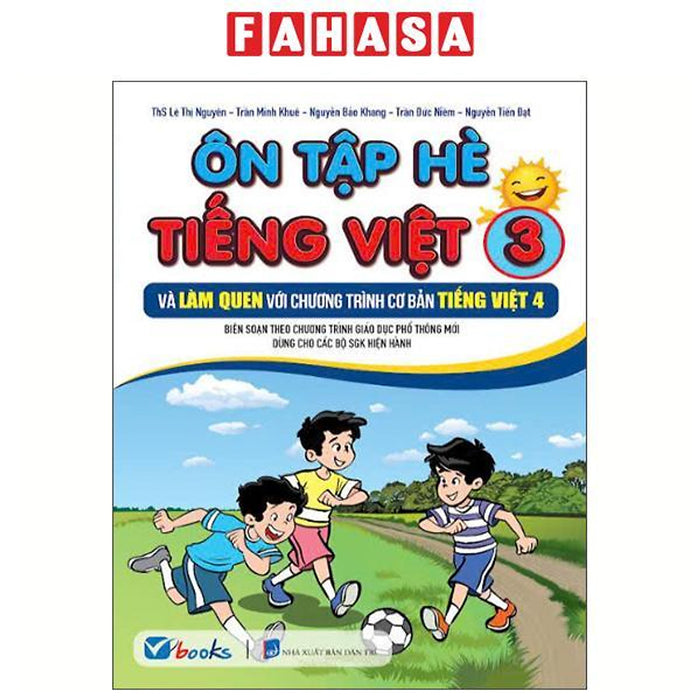 Sách - Ôn Tập Hè Tiếng Việt 3 Và Làm Quen Với Chương Trình Cơ Bản Tiếng Việt 4