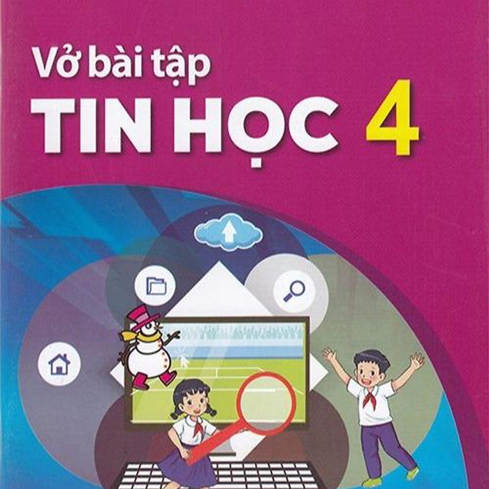Sách Vở Bài Tập Tin Học 4- Kết Nối Tri Thức Với Cuộc Sống (Kèm Nilon Bọc Sách, Nhãn Tên)
