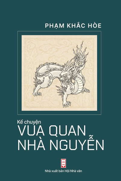 Sách Kể Chuyện Vua Quan Nhà Nguyễn - Nhà Xuất Bản Hội Nhà Văn