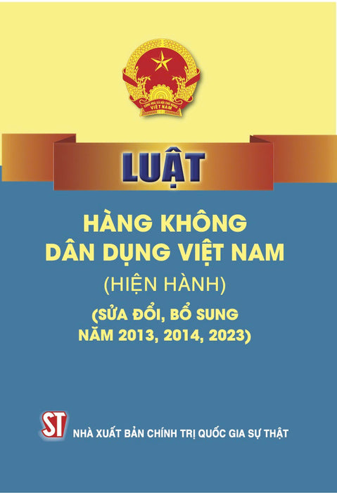 Luật Hàng Không Dân Dụng Việt Nam (Hiện Hành) (Sửa Đổi Bổ Sung Năm 2013, 2014, 2023)