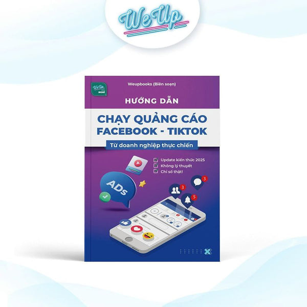 Sách - Hướng Dẫn Chạy Quảng Cáo Facebookk - Tiktok Từ Doanh Nghiệp Thực Chiến