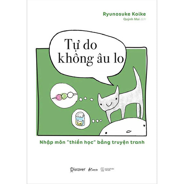 Tự Do Không Âu Lo - Nhập Môn "Thiền Học" Bằng Truyện Tranh