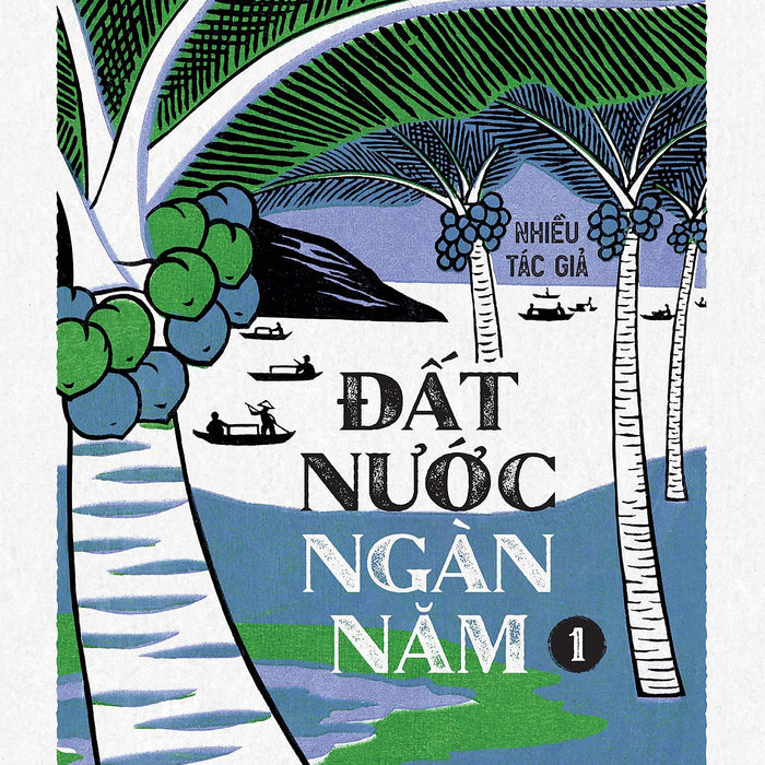 Đất Nước Ngàn Năm - Tập 1