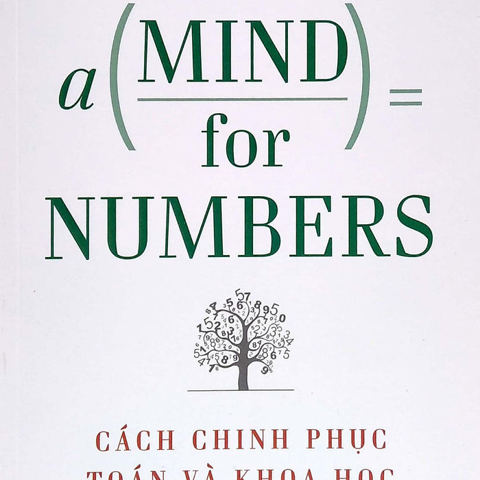 A Mind For Numbers - Cách Chinh Phục Toán Và Khoa Học - Bản Quyền