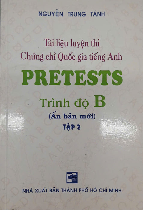 Sách - Tài Liệu Luyện Thi Chứng Chỉ Quốc Gia Tiếng Anh Pretests - Trình Độ B Tập 2