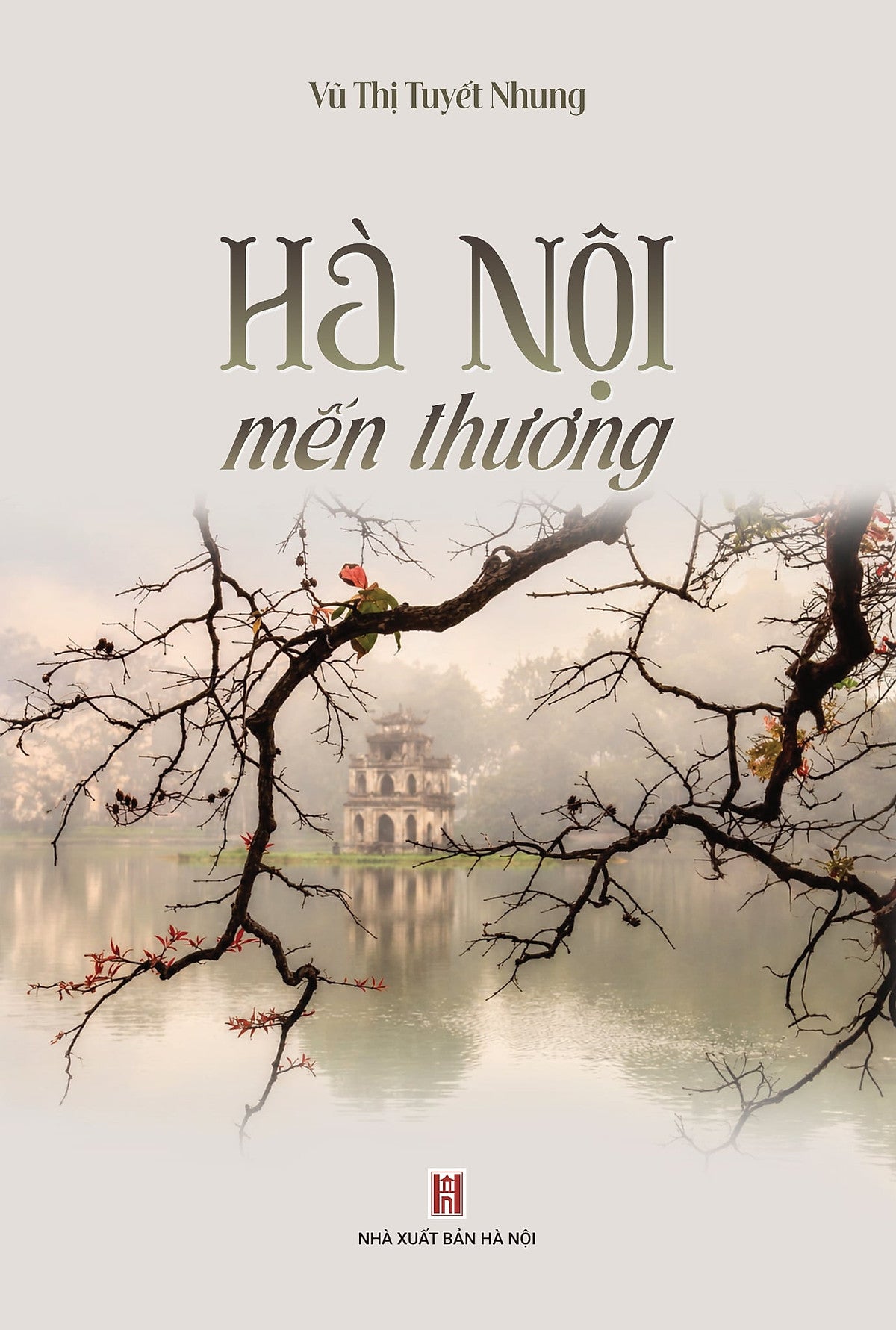 Hà Nội Mến Thương – Vũ Thị Tuyết Nhung – Tri Thức Trẻ Books
