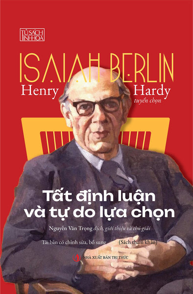 Tất Định Luận Và Tự Do Lựa Chọn - Henry Hardy - Nhà Xuất Bản Tri Thức