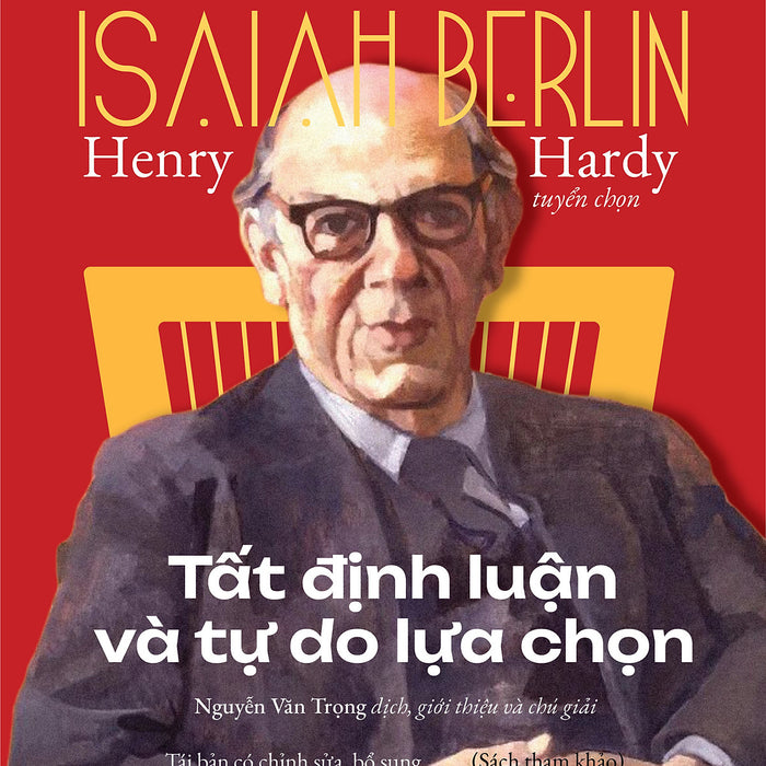 Tất Định Luận Và Tự Do Lựa Chọn - Henry Hardy - Nhà Xuất Bản Tri Thức